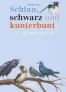 Cover-Bild zum Titel 'Schlau, schwarz und kunterbunt' von 'Xenia Joss'