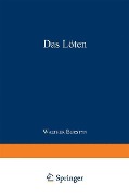Cover-Bild zum Titel 'Das Löten' von 'Walther Burstyn, Walter Burstyn'