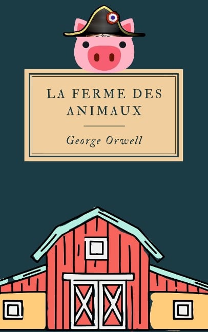 La ferme des animaux - George Orwell