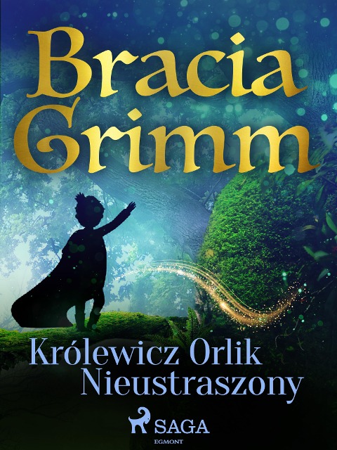 Królewicz Orlik Nieustraszony - Bracia Grimm