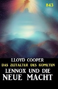 Lennox und die neue Macht: Das Zeitalter des Kometen #43 - Lloyd Cooper