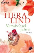 Cover-Bild zum Titel 'Verwechseljahre' von 'Hera Lind'