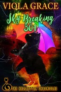 Cover-Bild zum Titel 'Sky Breaking 301 (Hellkitten Chronicles, #3)' von 'Viola Grace'