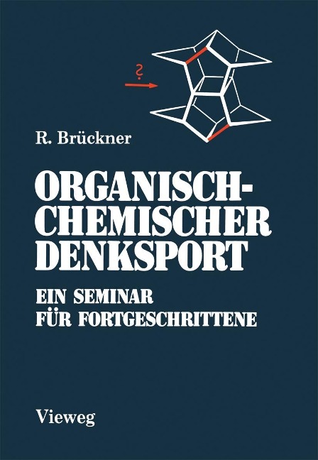 Organisch-Chemischer Denksport - Reinhard Brückner