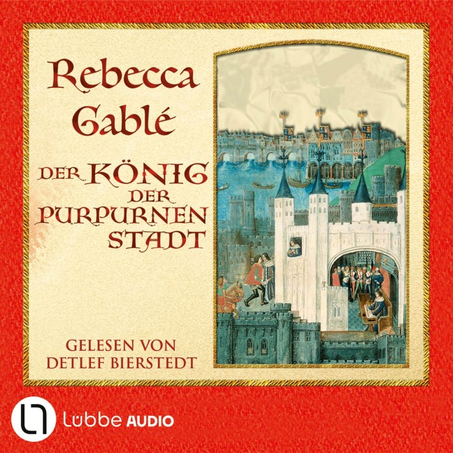 Der König der purpurnen Stadt - Rebecca Gablé