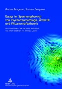 Cover-Bild zum Titel 'Essays im Spannungsbereich von Psychotraumatologie, Ästhetik und Wissenschaftstheorie' von 'Susanne Bengesser, Gerhard Bengesser'