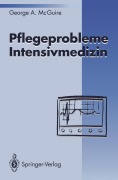 Cover-Bild zum Titel 'Pflegeprobleme Intensivmedizin' von 'George A. McGuire'