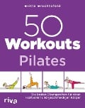 50 Workouts - Pilates - Britta Brechtefeld