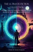 Cover-Bild zum Titel 'The Ultimate Fiction Collection' von 'Mikkell Khan, Kennedy King'