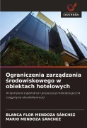 Cover-Bild zum Titel 'Ograniczenia zarz¿dzania ¿rodowiskowego w obiektach hotelowych' von 'Blanca Flor Mendoza Sánchez, Mario Mendoza Sánchez'