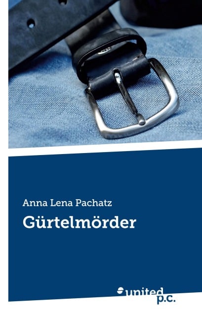 Gürtelmörder - Anna Lena Pachatz
