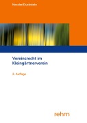 Cover-Bild zum Titel 'Vereinsrecht im Kleingärtnerverein' von 'Patrick R. Nessler, Karsten Duckstein'