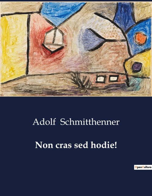 Non cras sed hodie! - Adolf Schmitthenner
