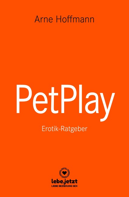 PetPlay | Erotischer Ratgeber - Arne Hoffmann