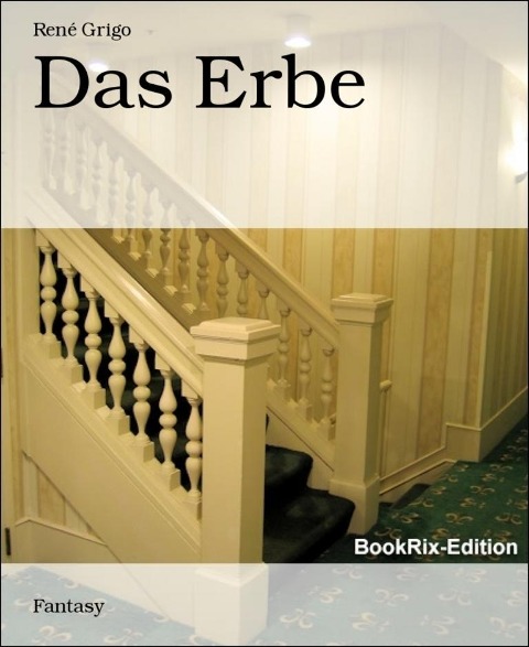 Das Erbe - René Grigo