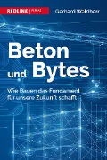 Cover-Bild zum Titel 'Beton und Bytes' von 'Gerhard Waldherr'