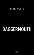 Cover-Bild zum Titel 'Daggermouth' von 'H. M. Wolfe'