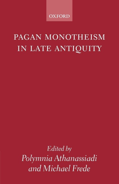 Pagan Monotheism in Late Antiquity - 