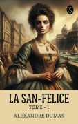 Cover-Bild zum Titel 'La San-Felice, Tome - 01' von 'Alexandre Dumas'