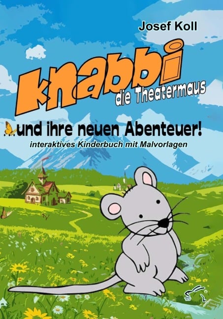 Knabbi, die Theatermaus, und ihre neuen Abenteuer - Josef Koll