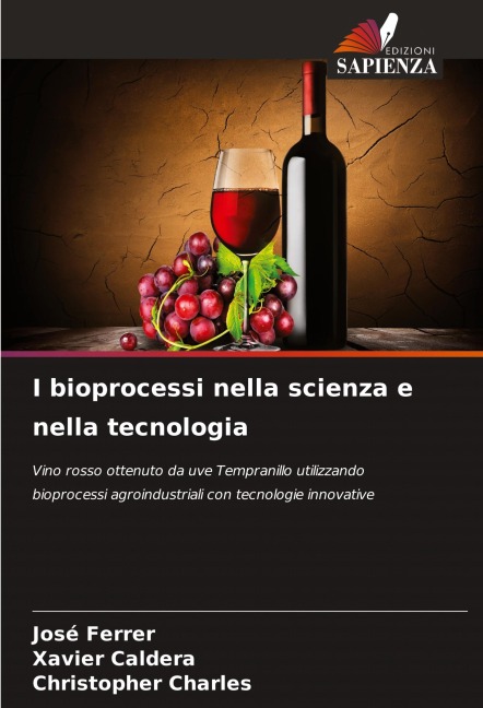 I bioprocessi nella scienza e nella tecnologia - José Ferrer, Xavier Caldera, Christopher Charles