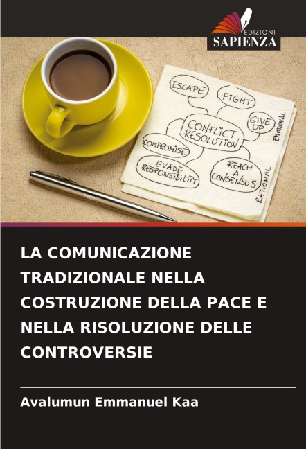 LA COMUNICAZIONE TRADIZIONALE NELLA COSTRUZIONE DELLA PACE E NELLA RISOLUZIONE DELLE CONTROVERSIE - Avalumun Emmanuel Kaa