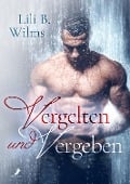 Cover-Bild zum Titel 'Vergelten und Vergeben' von 'Lili B. Wilms'