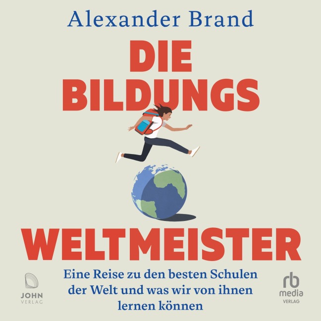 Die Bildungsweltmeister - Alexander Brand