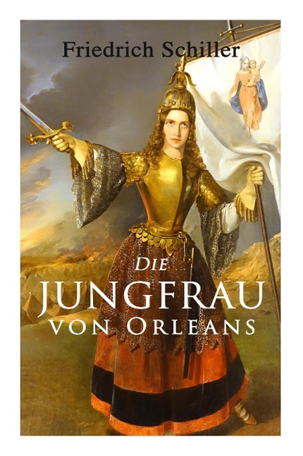 Die Jungfrau von Orleans - Friedrich Schiller