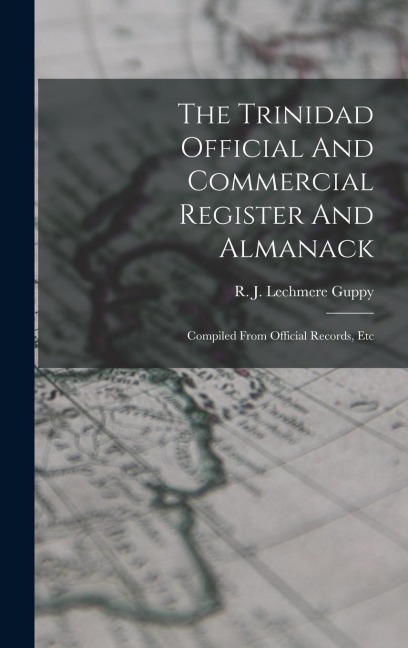 The Trinidad Official And Commercial Register And Almanack - 