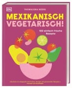 Cover-Bild zum Titel 'Mexikanisch vegetarisch!' von 'Thomasina Miers'