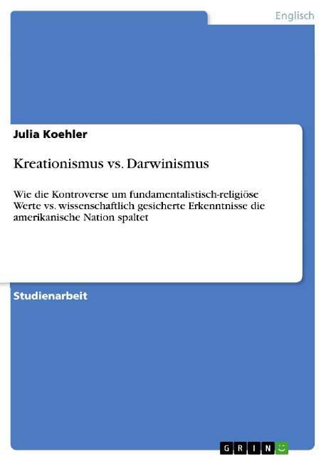 Kreationismus vs. Darwinismus - Julia Koehler