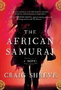 Cover-Bild zum Titel 'The African Samurai' von 'Craig Shreve'