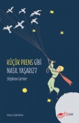 Cover-Bild zum Titel 'Kücük Prens Gibi Nasil Yasariz' von 'Stephane Garnier'