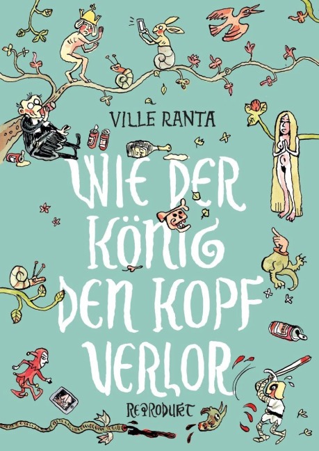Wie der König den Kopf verlor - Ville Ranta, Elina Kritzokat