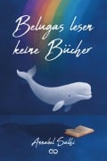 Cover-Bild zum Titel 'Belugas lesen keine Bücher' von 'Annabel Salhi'