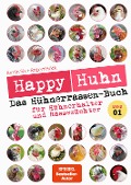 Cover-Bild zum Titel 'Happy Huhn - Das Hühnerrassen-Buch Band 1' von 'Robert Höck, Armin Six'