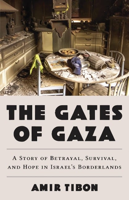 The Gates of Gaza - Amir Tibon