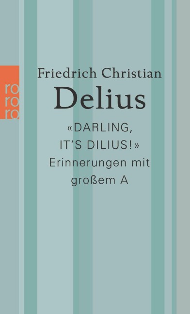 'Darling, it's Dilius!' - Friedrich Christian Delius