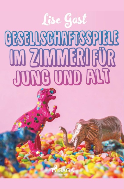 Gesellschaftsspiele im Zimmer für Jung und Alt - Lise Gast
