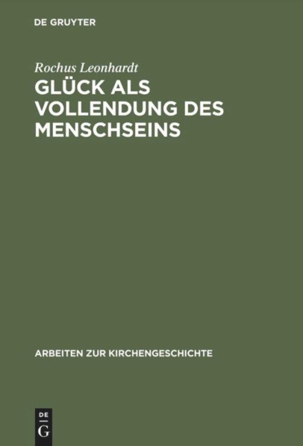 Glück als Vollendung des Menschseins - Rochus Leonhardt