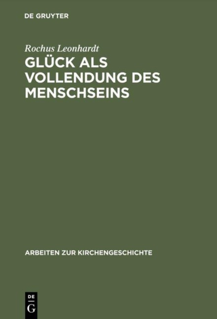 Glück als Vollendung des Menschseins - Rochus Leonhardt