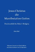 Cover-Bild zum Titel 'Jesus Christus - Die Manifestation Gottes' von 'Sören Rekel'