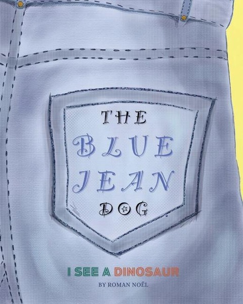 The Blue Jean Dog - Roman Noel