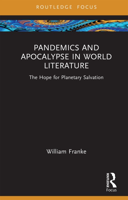 Pandemics and Apocalypse in World Literature - William Franke