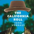 The California Roll Lib/E - John Vorhaus