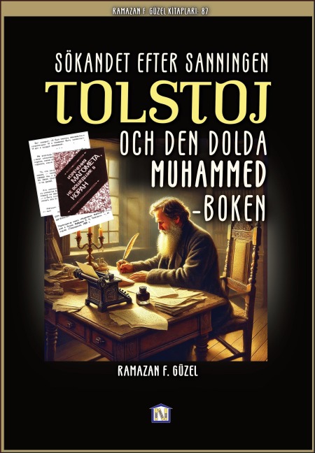 Sökandet efter sanningen Tolstoj och den dolda Muhammed-boken - Roh Nordic AB, Ramazan Faruk Güzel