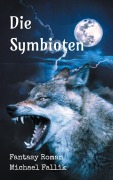 Cover-Bild zum Titel 'Die Symbioten' von 'Michael Fallik'