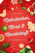 Cover-Bild zum Titel 'Makrönchen, Mord & Mandelduft' von 'Elke Pistor'