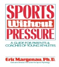 Cover-Bild zum Titel 'Sports Without Pressure' von 'Eric Margenau'